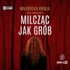 Milcząc jak grób. Audiobook - zdjęcie