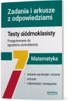 Matematyka. Testy siódmoklasisty. Zadania i arkusze. Klasa 7. Szkoła podstawowa - zdjęcie