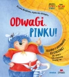 Odwagi, Pinku! Książka o odporności psychicznej dla dzieci i rodziców trochę też - zdjęcie