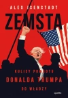 Zemsta. Kulisy powrotu Donalda Trumpa do władzy - zdjęcie