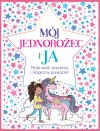 Mój jednorożec i ja. Moje myśli, marzenia i magiczny przyjaciel - zdjęcie