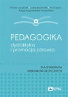 Pedagogika, dydaktyka i promocja zdrowia. Dla studentów kierunków medycznych - zdjęcie