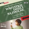 Wszystkie dzieci są zdolne. Jak marnujemy wrodzone talenty. Audiobook - zdjęcie