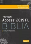 Access 2019 PL. Biblia, książka papierowa Access 2019 PL. Biblia, książka papierowa - zdjęcie