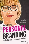 Autentyczny personal branding, czyli silna marka osobista w praktyce - zdjęcie