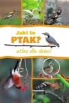 Jaki to ptak? Atlas dla dzieci - zdjęcie