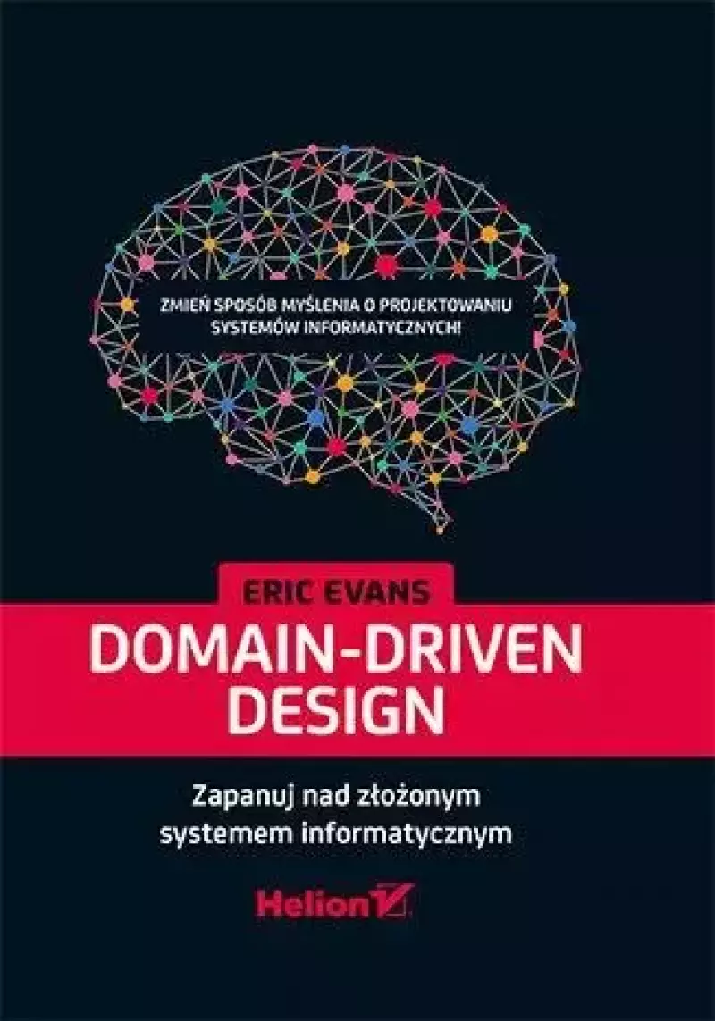 Domain-Driven Design. Zapanuj nad złożonym... Domain-Driven Design. Zapanuj nad złożonym...