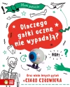 Mam pytanie . Dlaczego gałki oczne nie wypadają? Oraz wiele innych pytań o ciało człowieka - zdjęcie