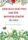 Ziołolecznictwo Ojców Bonifratrów dla kobiet - zdjęcie