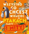 Wszystko, co chcesz wiedzieć ptakach. Fakty i mity - zdjęcie