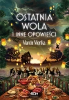 Ostatnia wola i inne opowieści - zdjęcie