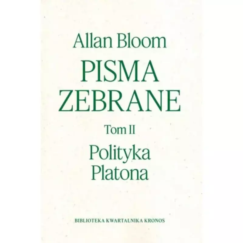 Pisma zebrane Tom 2. Polityka Platona Pisma zebrane Tom 2. Polityka Platona
