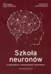 Szkoła neuronów. O nastolatkach, kompromisach i wychowaniu - zdjęcie