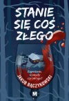 Stanie się coś złego - zdjęcie