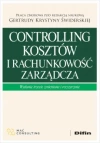Controlling kosztów i rachunkowość zarządcza. Wydanie trzecie zmienione i rozszerzone - zdjęcie