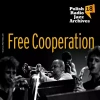 Polish Radio Jazz Archives Vol. 18 - Free Cooperation (Digipack) - zdjęcie