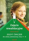 Zajęcia rewalidacyjne. Zeszyt ćwiczeń dla szkoły podstawowej, klasy 4-8 - zdjęcie