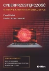 Cyberprzestępczość w prawie karnym i kryminalistyce. Kompendium wiedzy - zdjęcie