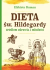 Dieta św. Hildegardy źródłem zdrowia i młodości - zdjęcie