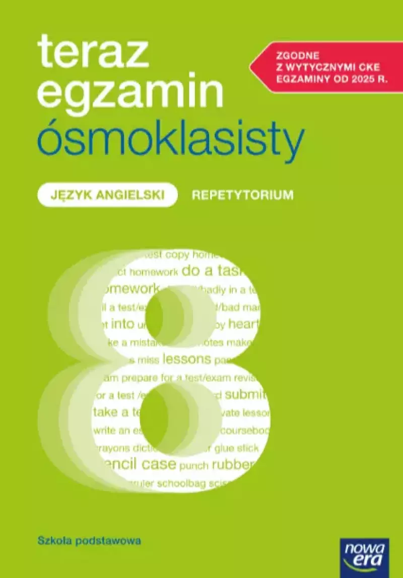 Teraz egzamin ósmoklasisty. Język angielski. Repetytorium. Egzaminy od 2025 r. Teraz egzamin ósmoklasisty. Język angielski. Repetytorium. Egzaminy od 2025 r.