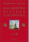 Malarstwo Białego Człowieka. Tom 6 - zdjęcie