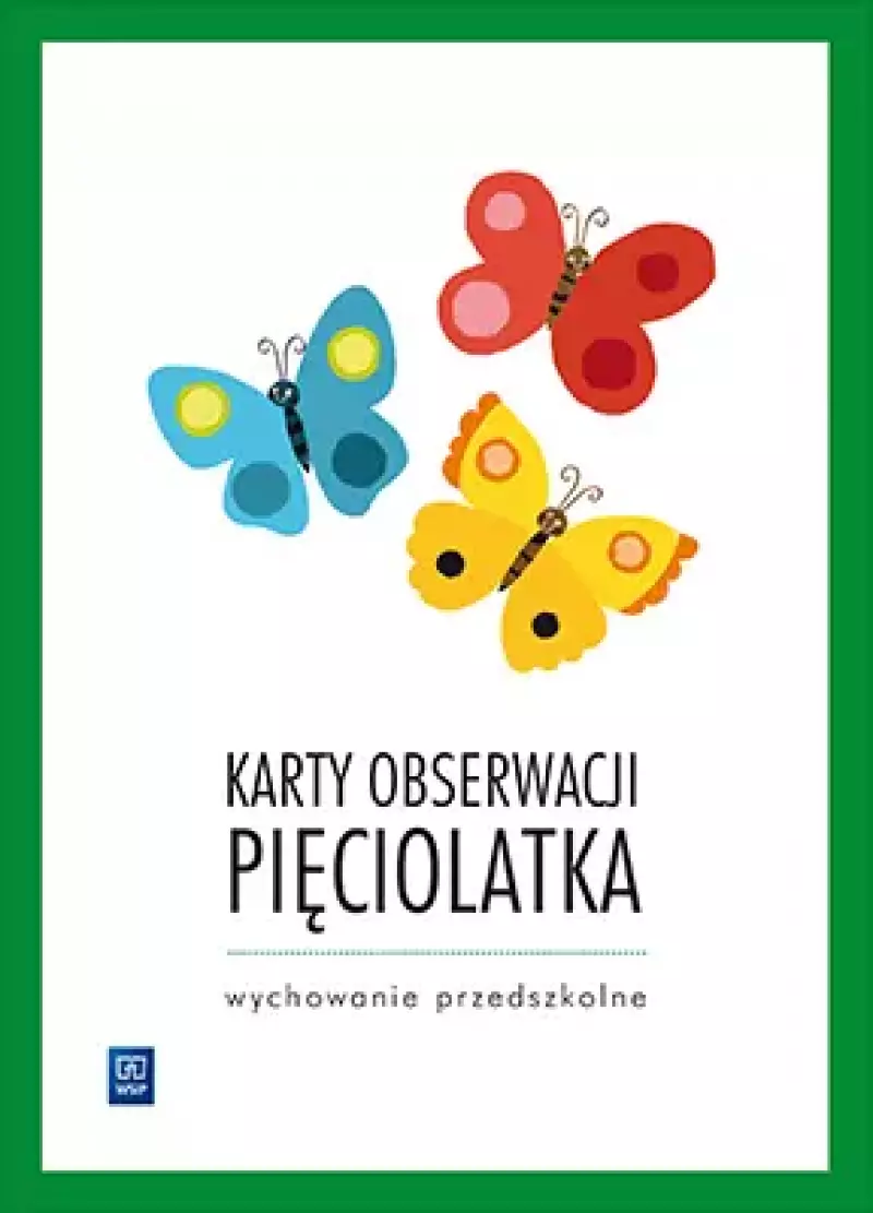 Karty obserwacji pięciolatka. Wychowanie przedszkolne Karty obserwacji pięciolatka. Wychowanie przedszkolne