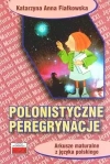 Polonistyczne peregrynacje. Arkusze maturalne z języka polskiego - zdjęcie