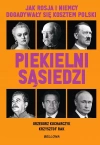 Piekielni sąsiedzi. Jak Rosja i Niemcy dogadywały się kosztem Polski - zdjęcie