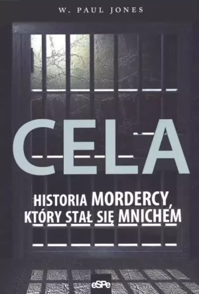 Cela. Historia mordercy, który stał sie mnichem