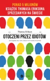Otoczeni przez idiotów. Jak dogadać się z tymi, których nie możesz zrozumieć (wyd.4). Jak dogadać się z tymi, których nie możesz zrozumieć - zdjęcie