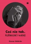 Coś nie tak. Kobiecość i wstręt - zdjęcie