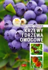 Krzewy i drzewa owocowe. Poradnik praktyczny. - zdjęcie