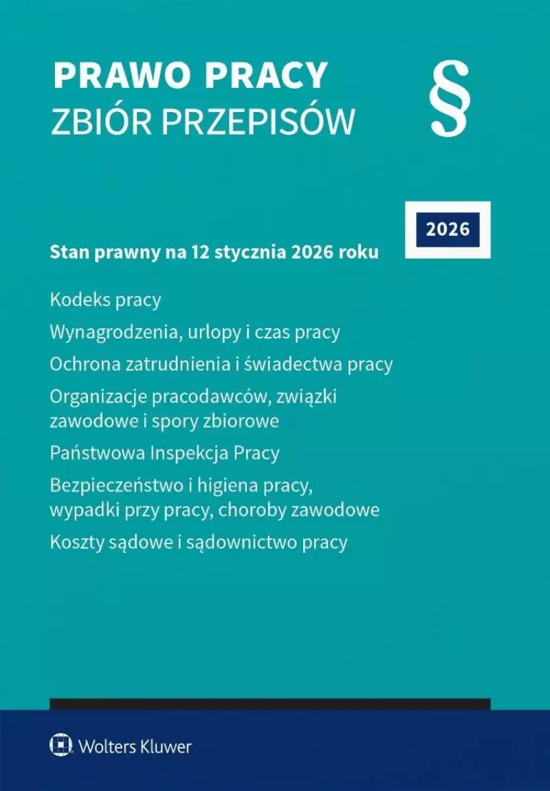 Prawo pracy. Zbiór przepisów w.43 2026 Prawo pracy. Zbiór przepisów w.43 2026