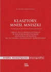 Źródła monastyczne. Klasztory, mnisi, mniszki. Obraz życia monastycznego w "Registrum epistularum" Grzegorza Wielkiego na tle prawa cesarskiego i kościelnego - zdjęcie