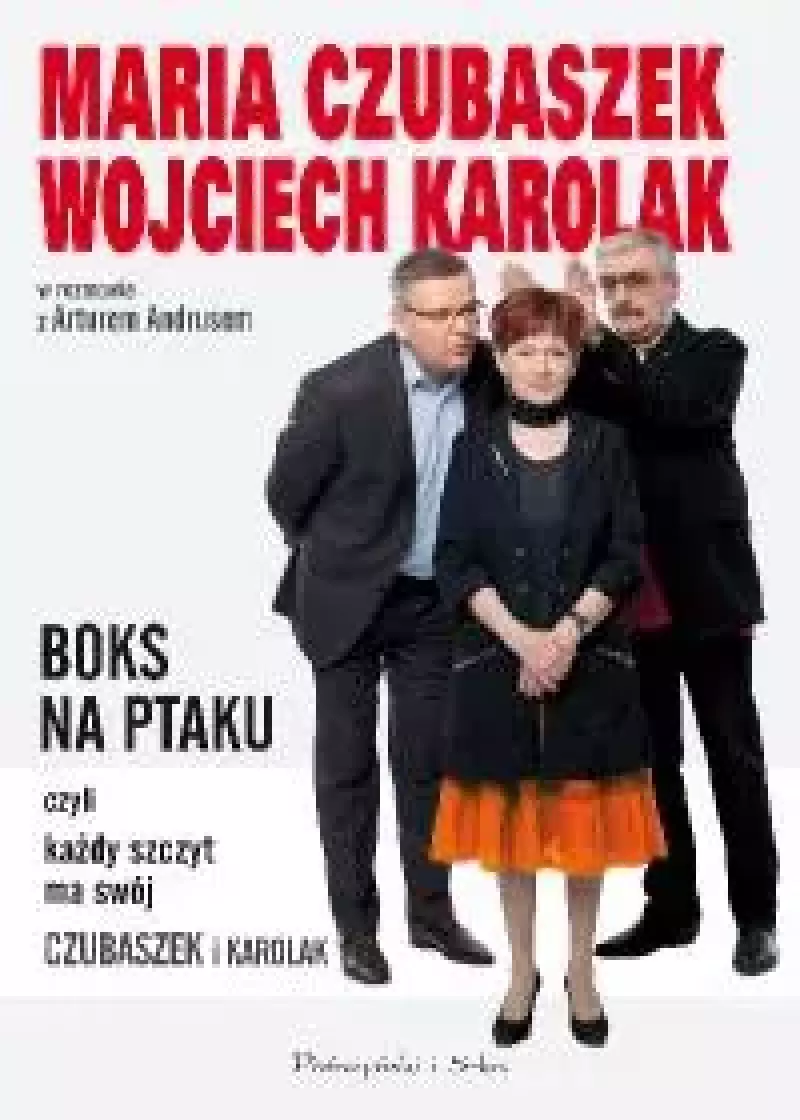 Boks na Ptaku, czyli każdy szczyt ma swój Czubaszek i Karolak Boks na Ptaku, czyli każdy szczyt ma swój Czubaszek i Karolak