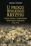 U progu wielkiego kryzysu. Wielka wojna i przebudowa światowego porządku 1916-1931 - zdjęcie