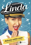 Stewardesa Linda. Sekrety cabin crew, nieziemskie historie z pokładu - zdjęcie