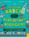 Jak uratować babcię przed rozpędzonym pociągiem? Jak uratować babcię przed rozpędzonym pociągiem? - zdjęcie