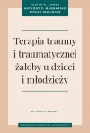 Terapia traumy i traumatycznej żałoby u dzieci i młodzieży. Wydanie drugie - zdjęcie