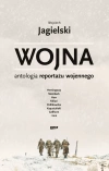 Wojna. Antologia reportażu wojennego - zdjęcie