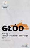 Głód. Antologia Nowego Dokumentu Tekstowego 2020 - zdjęcie