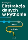 Ekstrakcja danych w Pythonie. Teoria i praktyka - zdjęcie