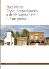 Etyka protestancka a duch kapitalizmu i inne pisma - zdjęcie