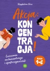 Akcja: koncentracja! Ćwiczenia na koncentrację i spostrzegawczość. Klasy 4–6 - zdjęcie