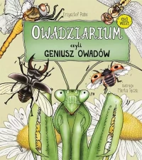 Owadziarium, czyli geniusz owadów, zdjęcie 2