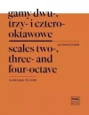 Gamy dwu-, trzy- i czterooktawowe na skrzypce (Scales Two-, Three- and Four-Octave for Violin) - zdjęcie