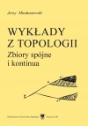 Wykłady z topologii Zbiory spójne i kontinua - zdjęcie