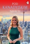 Pod kanadyjskim niebem. 2. Pod kanadyjskim niebem. Tom 2 - zdjęcie