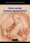 Dwie wersje Dziejów Apostolskich. Teksty standardowy i zachodni - zdjęcie