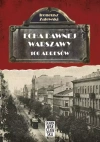 Echa dawnej Warszawy. Tom 1. 100 adresów, wydanie 2 - zdjęcie